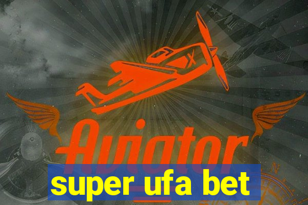 super ufa bet